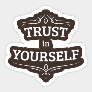 Trust in Yourself Sticker
